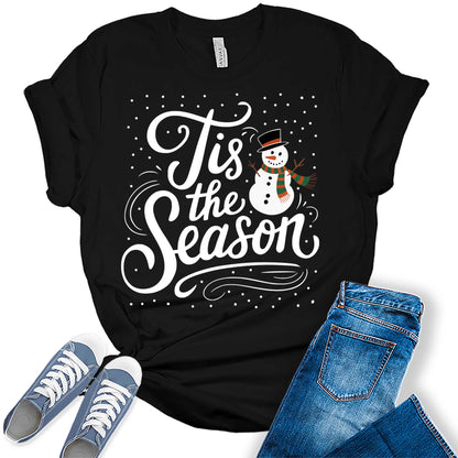 Women's Tis The Season Christmas Snowman Graphic Tees