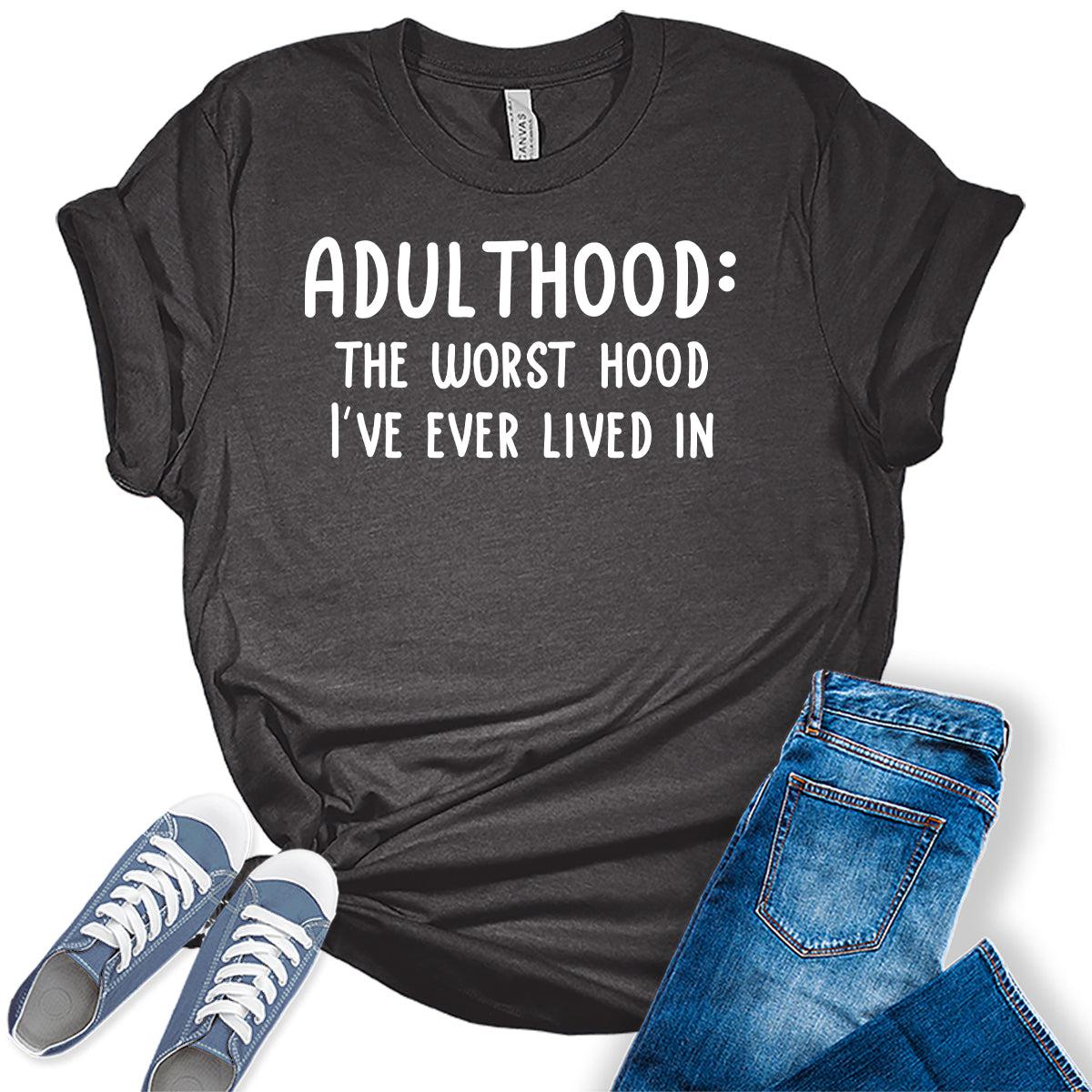 Adulthood Sarcastic Humor Graphic Tees For Women