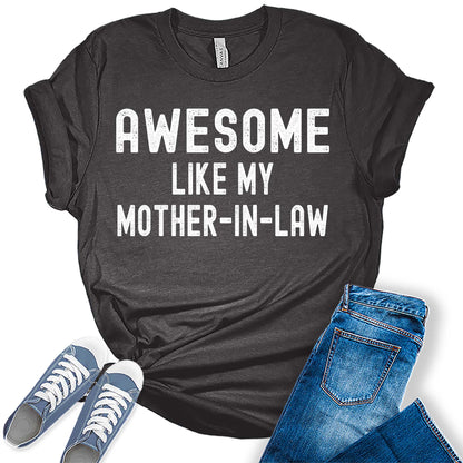 Women's Awesome Like My Mother-In-Law Trendy Graphic Tees