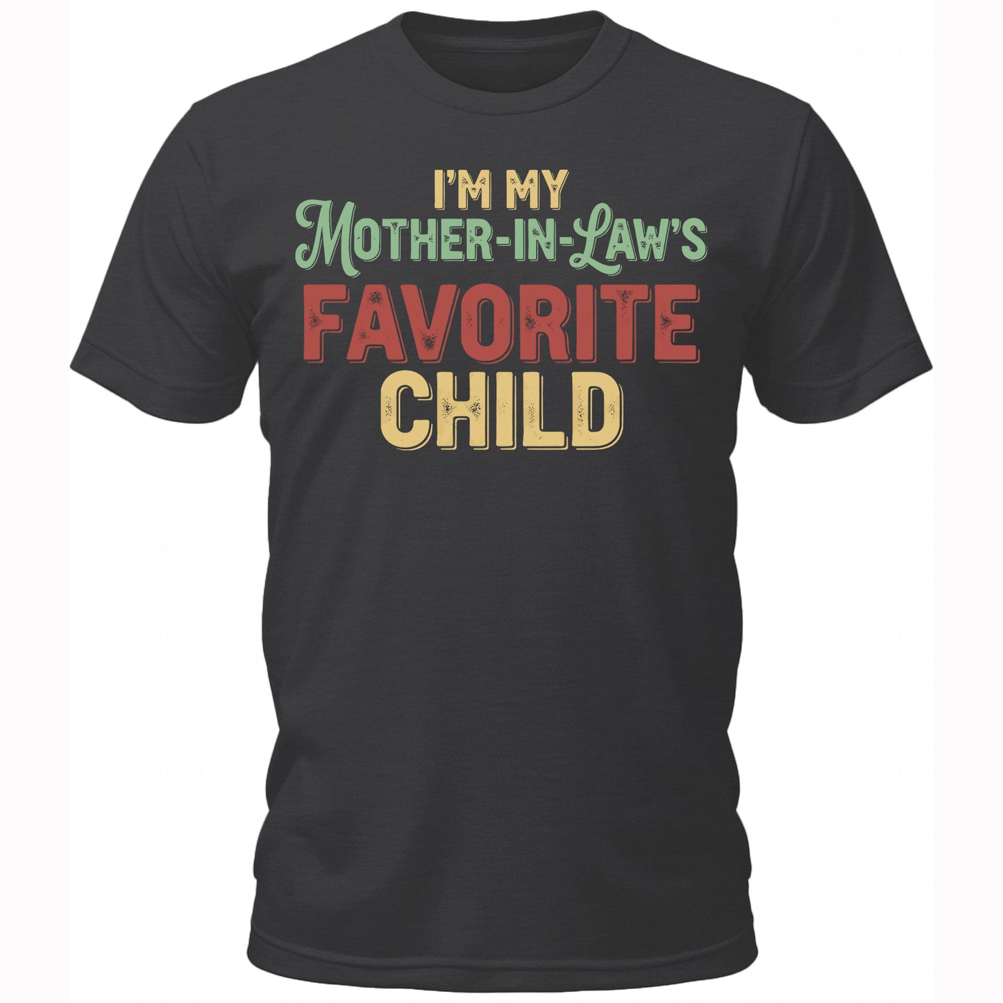 I'm My Mother-In-Law's Favorite Child Gift T-Shirt