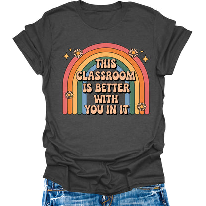 This Classroom Is Better With You In It Teacher Shirt Retro Back to School Graphic Tees Womens Tops