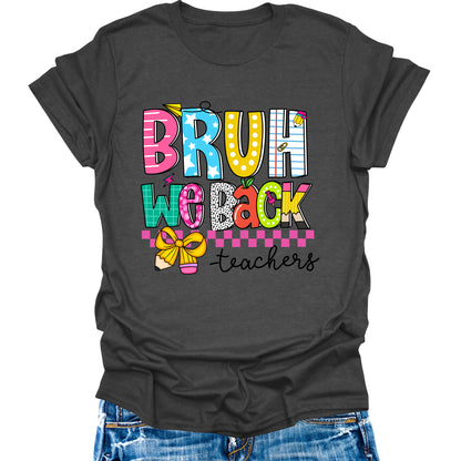 Bruh We Back T-Shirt Teacher Shirts Back to School Cute Graphic Tee Short Sleeve Tops