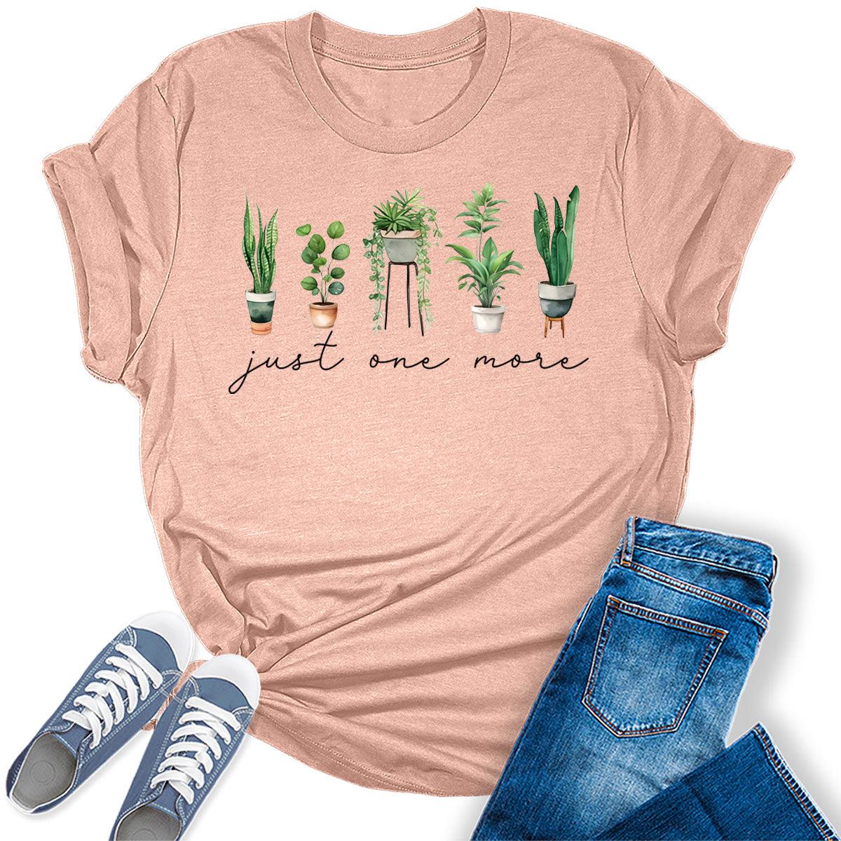 Just One More Gardening Shirts for Women Plants Lover Graphic Tees