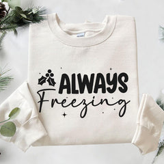 Always Freezing Crewneck Sweatshirt