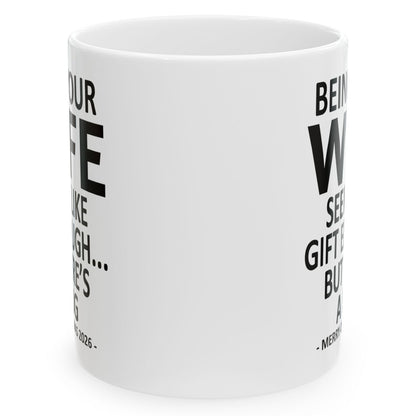 Being Your Wife Seems Like Gift Enough Funny Christmas 2026 Gift 11 oz Coffee Mug