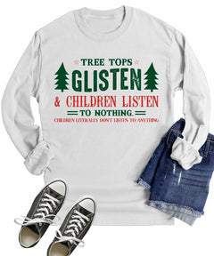 Tree Tops Glisten & Children Listen Christmas Women's Long Sleeve