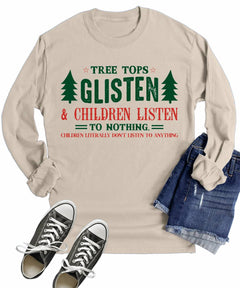 Tree Tops Glisten & Children Listen Christmas Women's Long Sleeve