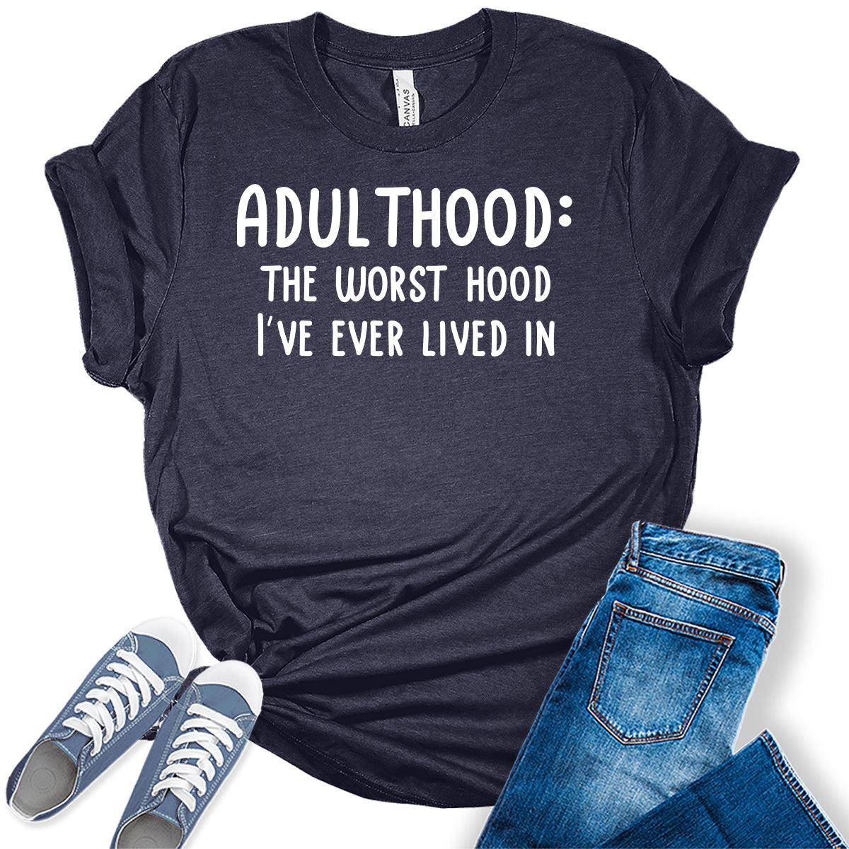 Adulthood Sarcastic Humor Graphic Tees For Women