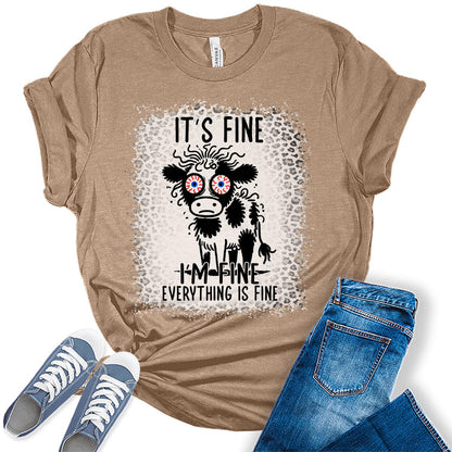 It's Fine I'm Fine Funny Cow Graphic Tees For Women