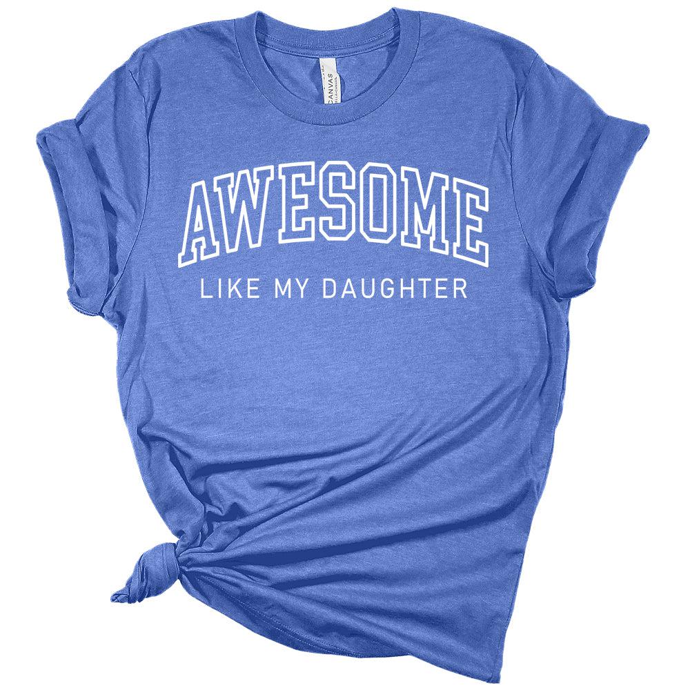 Awesome Like My Daughter Women's Graphic Tee