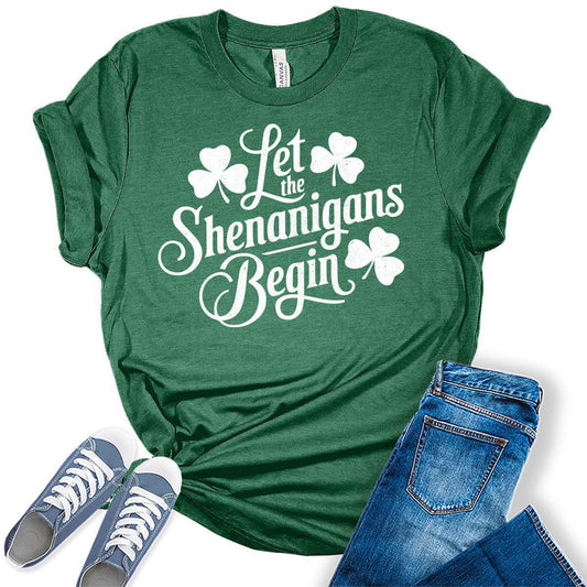Let The Shenanigans Begin St. Patrick's Day Women's Irish Green Graphic Tees