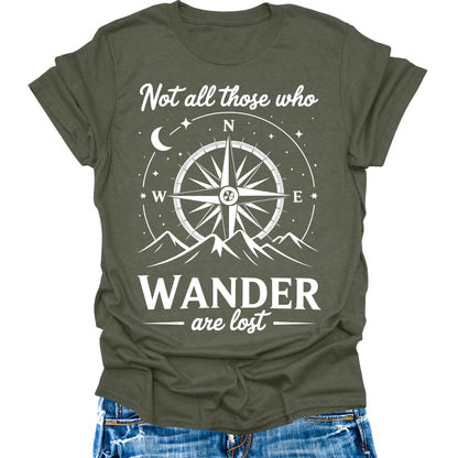 Not All Those Who Wander Are Lost Shirt Camping Hiking Tops Short Sleeve Womens Graphic Tees