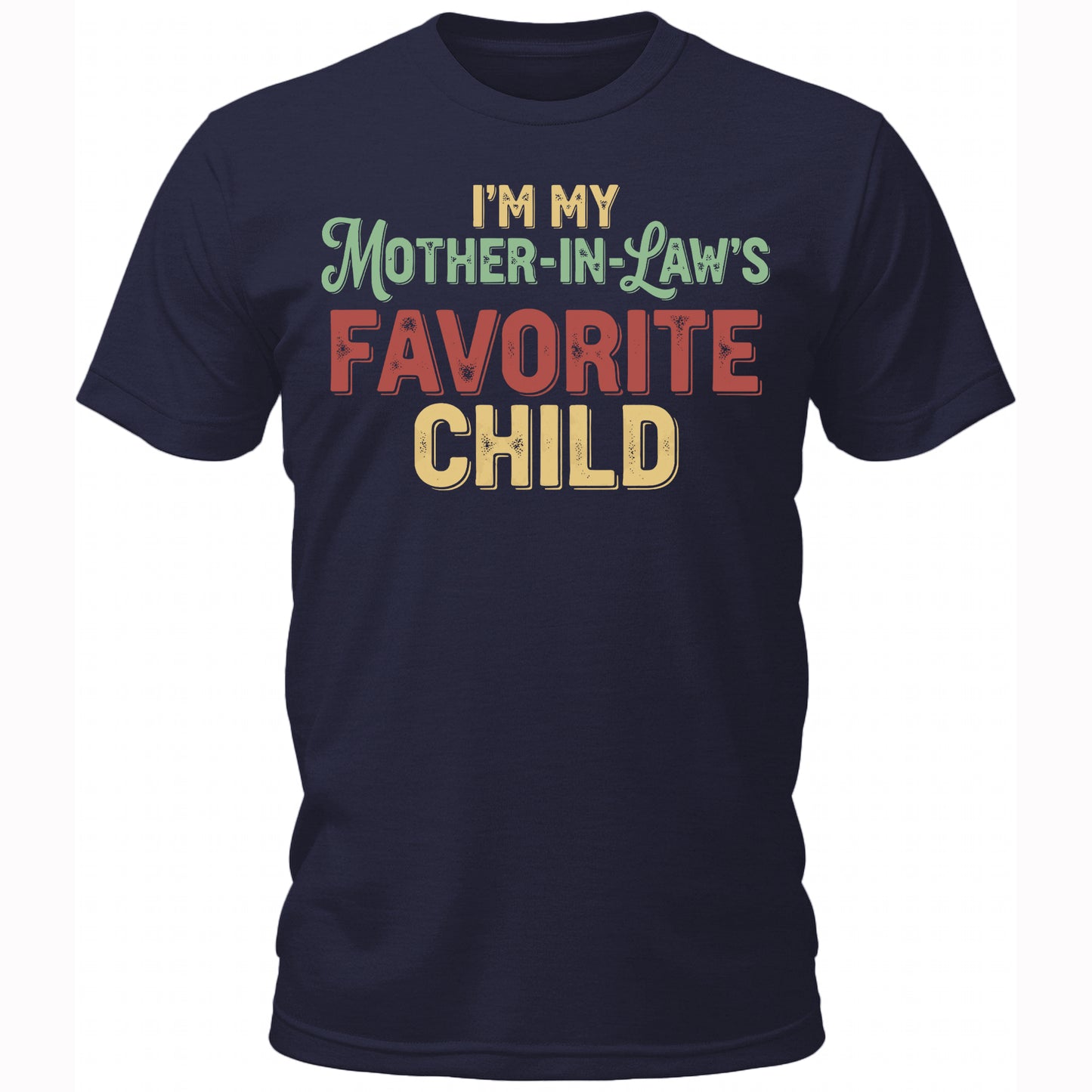 I'm My Mother-In-Law's Favorite Child Gift T-Shirt