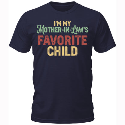 I'm My Mother-In-Law's Favorite Child Gift T-Shirt