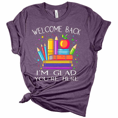 Welcome Back I'm Glad You're Here Teacher Women's Graphic Tee