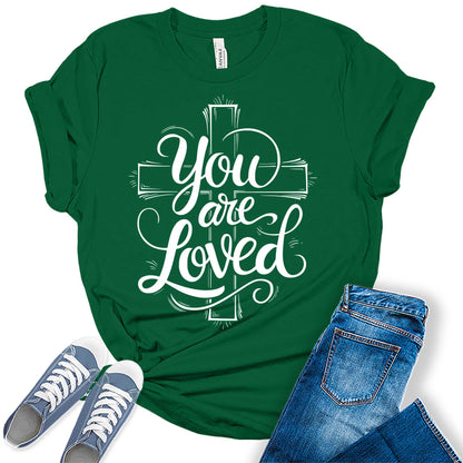 Women's You Are Loved Motivational Christian Graphic Tees