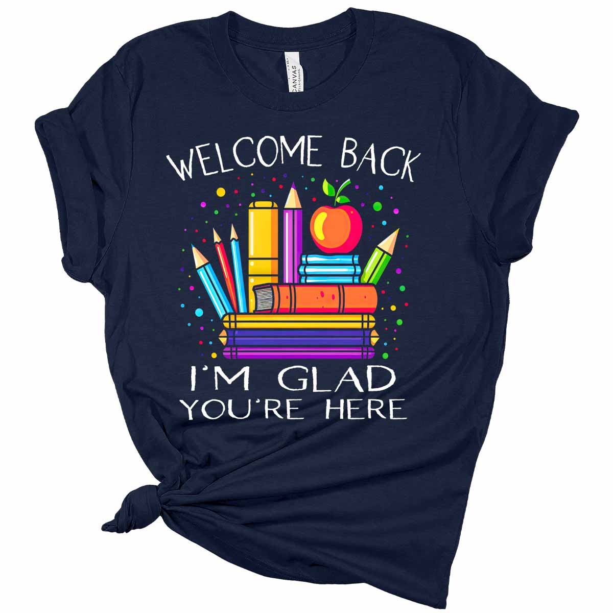 Welcome Back I'm Glad You're Here Teacher Women's Graphic Tee