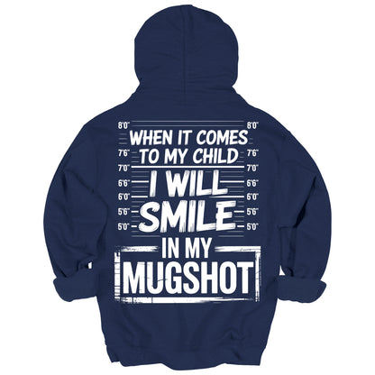 When It Comes To My Child Mom Hoodie