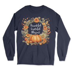Thankful Grateful Blessed Thanksgiving Floral Fall Long Sleeve T-Shirt