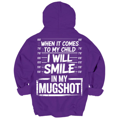 When It Comes To My Child Mom Hoodie