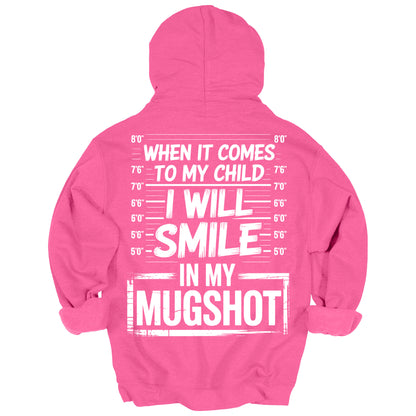 When It Comes To My Child Mom Hoodie