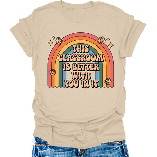 This Classroom Is Better With You In It Teacher Shirt Retro Back to School Graphic Tees Womens Tops