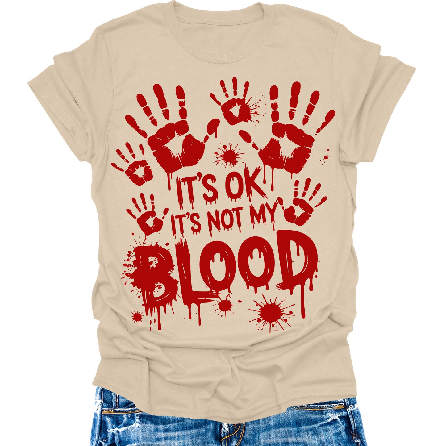 It's Ok It's Not My Blood Shirt Halloween Bloody Hands Funny Graphic Tees
