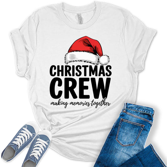 Women's Christmas Crew Making Memories Together Graphic Tees