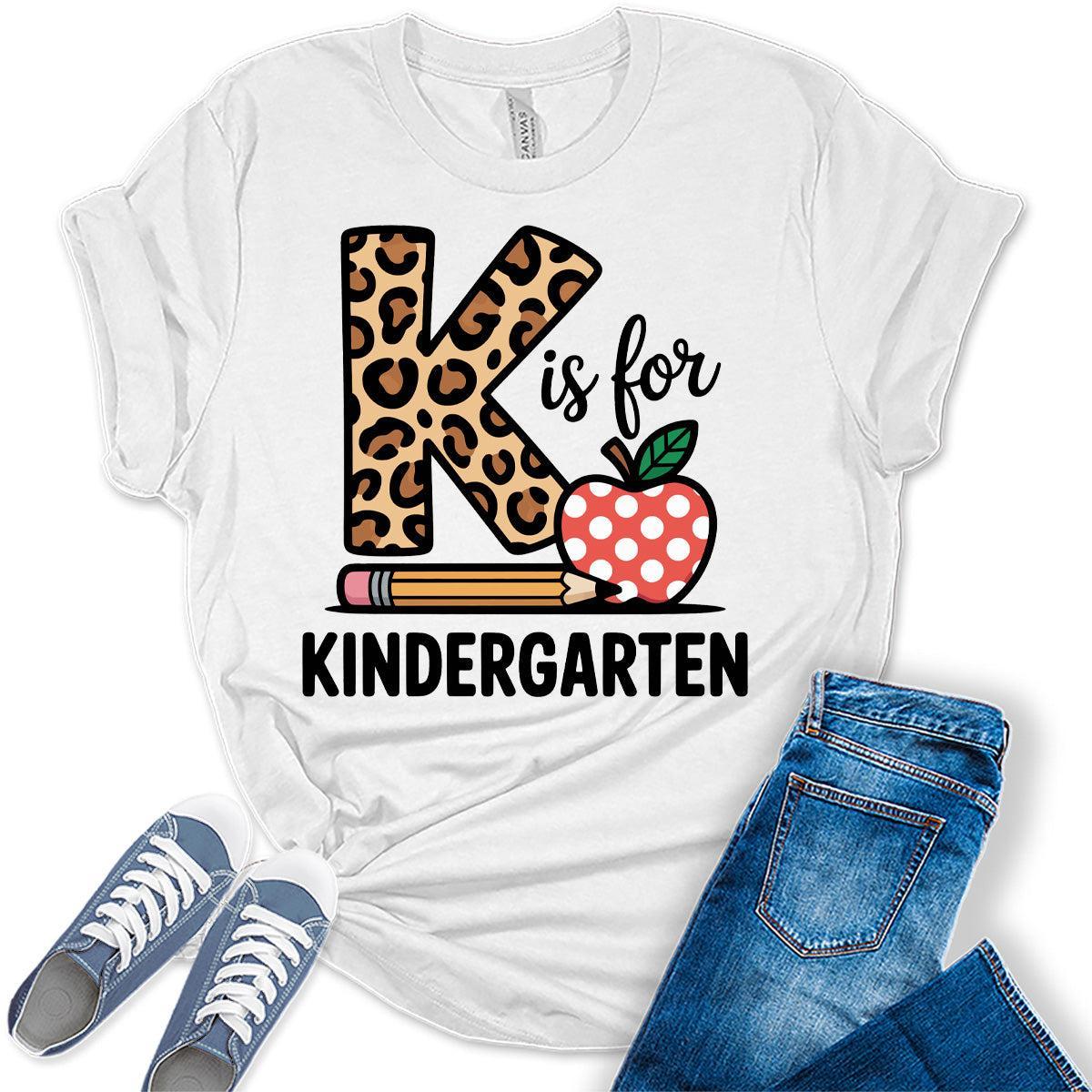 K Is For Kindergarten Teacher Shirt Funny Back to School Graphic Tees
