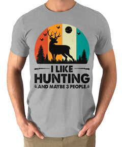 I Like Hunting and Maybe 3 People T-Shirt Mens Graphic Tee
