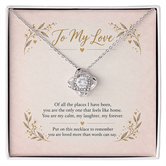 To My Love Only One That Feels Like Home Love Knot Necklace