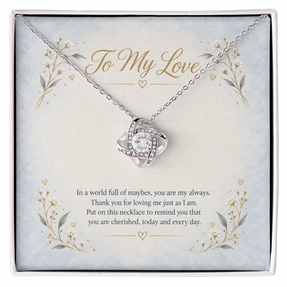 To My Love You Are My Always Love Knot Necklace