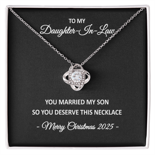 To My Daughter-in-Law – You Married My Son So You Deserve This Necklace – Christmas Gift for Her