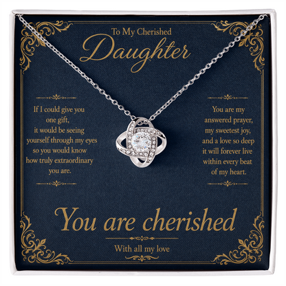 To My Cherished Daughter If I could give you one gift Love Knot Necklace