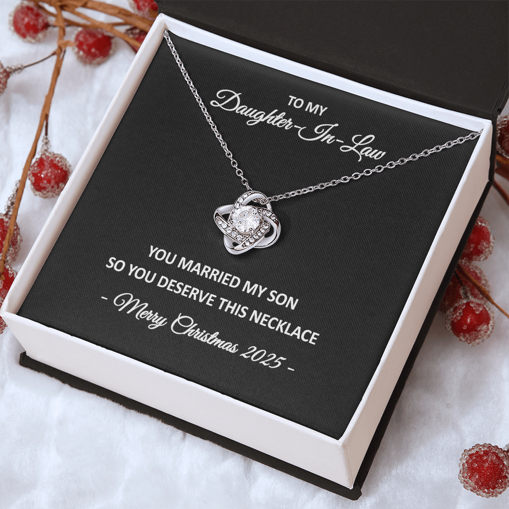 To My Daughter-in-Law – You Married My Son So You Deserve This Necklace – Christmas Gift for Her