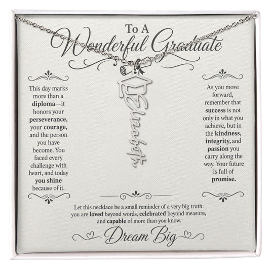 To A Wonderful Graduate on Her Graduation Day Custom Dream Big Name Necklace