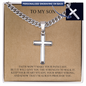 To My Son I'm Always Proud of You Personalized Cross with Cuban Link Chain