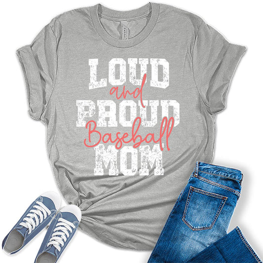 Loud and Proud Baseball Mom Shirt Funny Letter Print Womens Graphic Tee