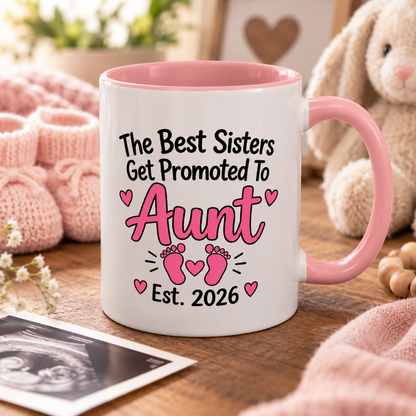 The Best Sisters Get Promoted To Aunt Est. 2026 Mug - New Aunt Pregnancy Announcement Gift - 11oz Pink Accent Coffee Mug