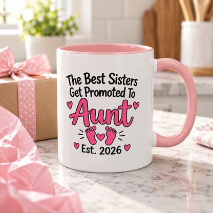 The Best Sisters Get Promoted To Aunt Est. 2026 Mug - New Aunt Pregnancy Announcement Gift - 11oz Pink Accent Coffee Mug