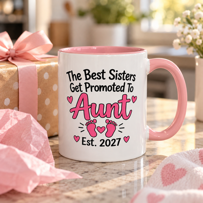 The Best Sisters Get Promoted To Aunt Est. 2027 Mug - New Aunt Pregnancy Announcement Gift - 11oz Pink Accent Coffee Mug