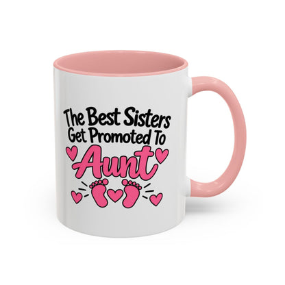 The Best Sisters Get Promoted To Aunt Mug - New Aunt Pregnancy Announcement Gift - 11oz Pink Accent Coffee Mug
