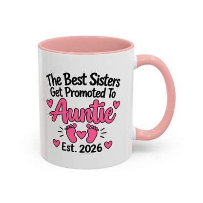 The Best Sisters Get Promoted To Auntie Est. 2026 Mug - New Auntie Pregnancy Announcement Gift - 11oz Pink Accent Coffee Mug