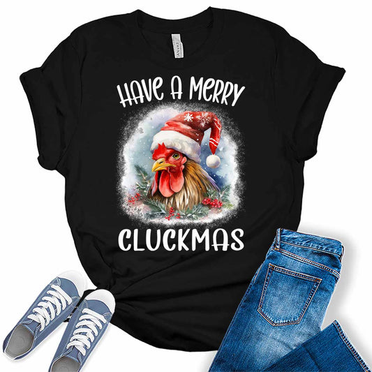 Have A Merry Cluckmas Tshirt Funny Rooster Christmas Shirt For Women