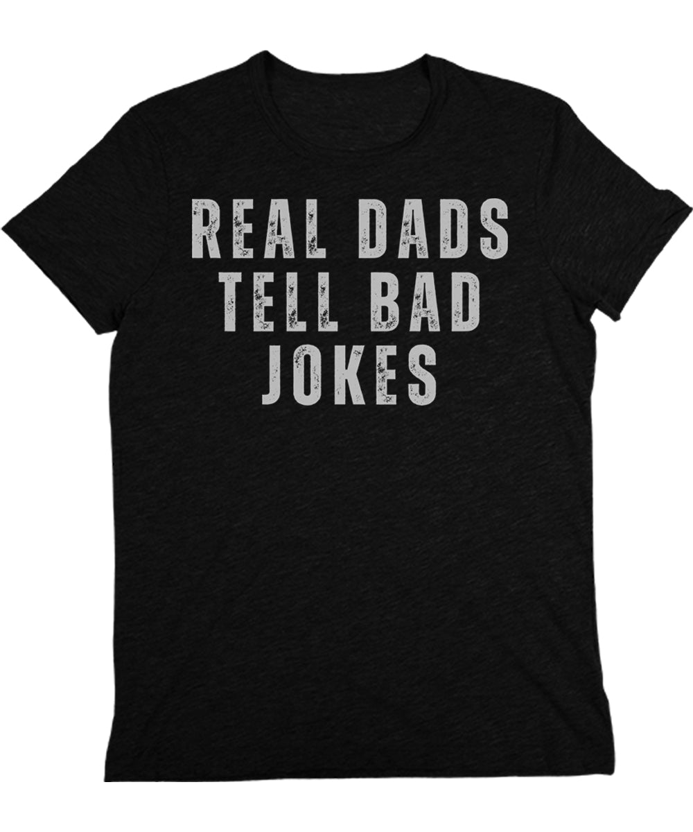 Real Dads Tell Bad Jokes Mens Graphic Tee