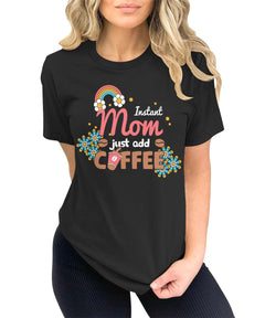 Instant Mom Just Add Coffee Funny Groovy Retro T-Shirt