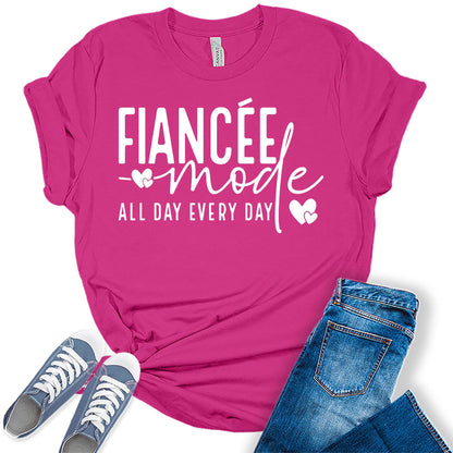 Women's Fiancee Mode All Day Everyday Shirt Bridal Party White Letter Print Graphic Tees