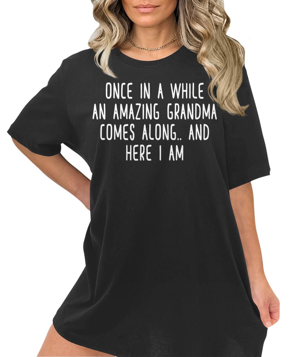 Once in A While an Amazing Grandma Comes Along Grandmom Funny Letter Print Graphic Tees for Women