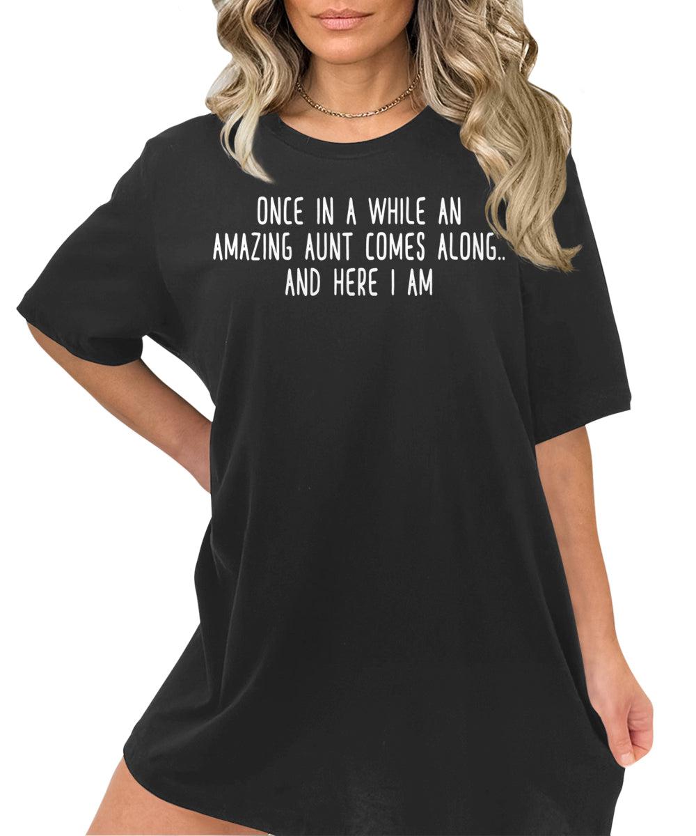 Once in A While an Amazing Aunt Comes Along Funny Letter Print Graphic Tees for Women