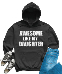 Dad Hoodie Awesome Like My Daughter Funny Proud Daddy Pullover Sweatshirt